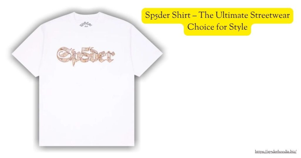 Sp5der Shirt – The Ultimate Streetwear Choice for Style